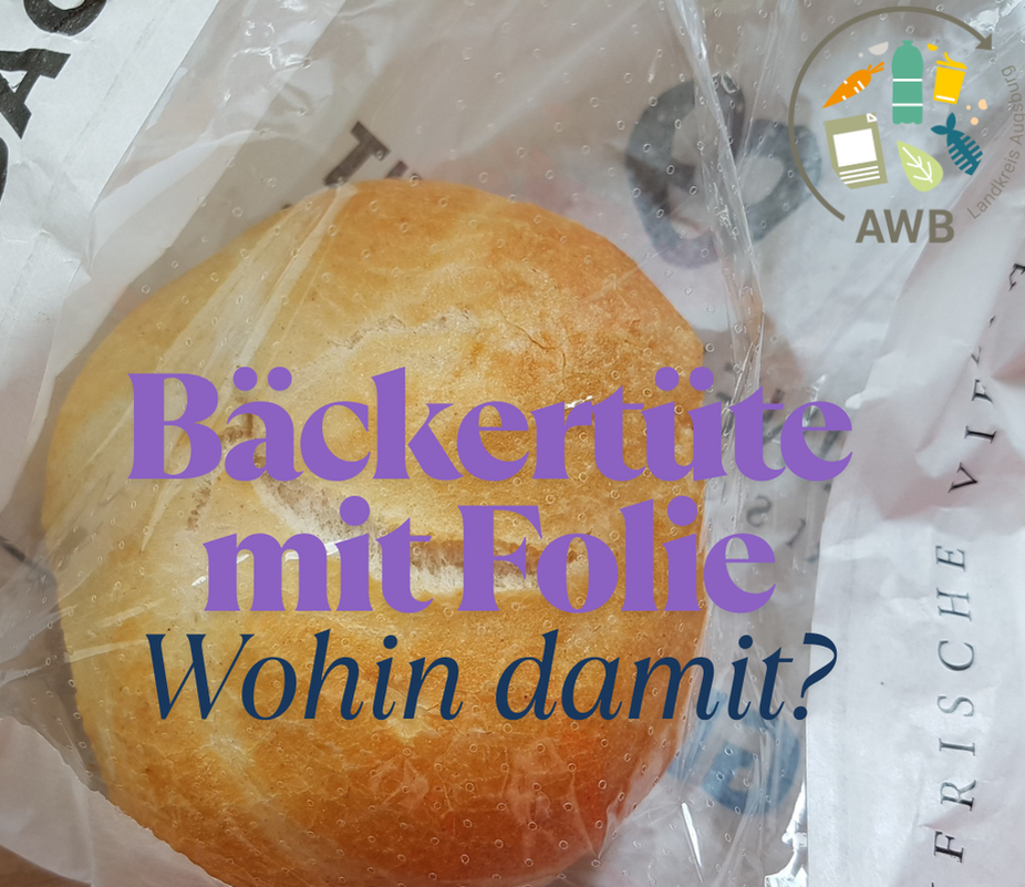 Bäckertüte mit Folie - wohin damit?