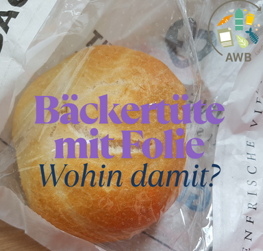 Bäckertüte mit Folie - wohin damit?