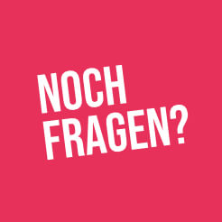 Noch Fragen?